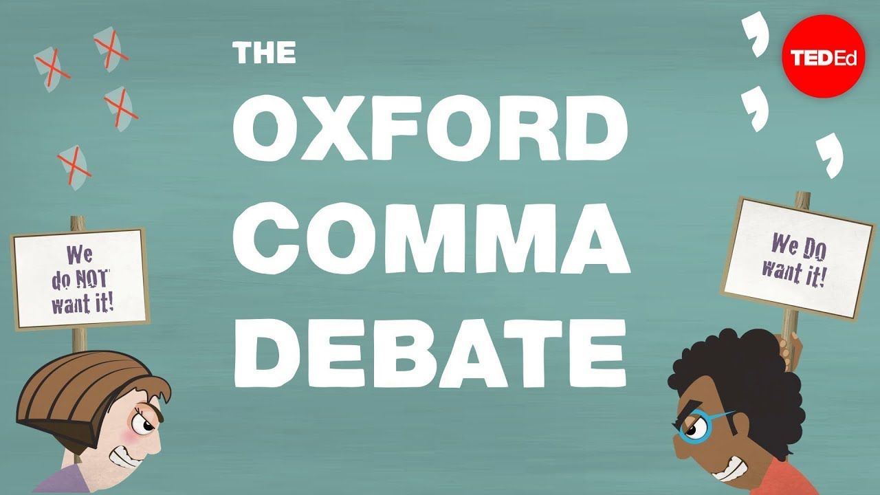 Grammar's great divide: The Oxford comma - TED-Ed - YouTube Grammar's great divide: The Oxford comma - TED-Ed - YouTube