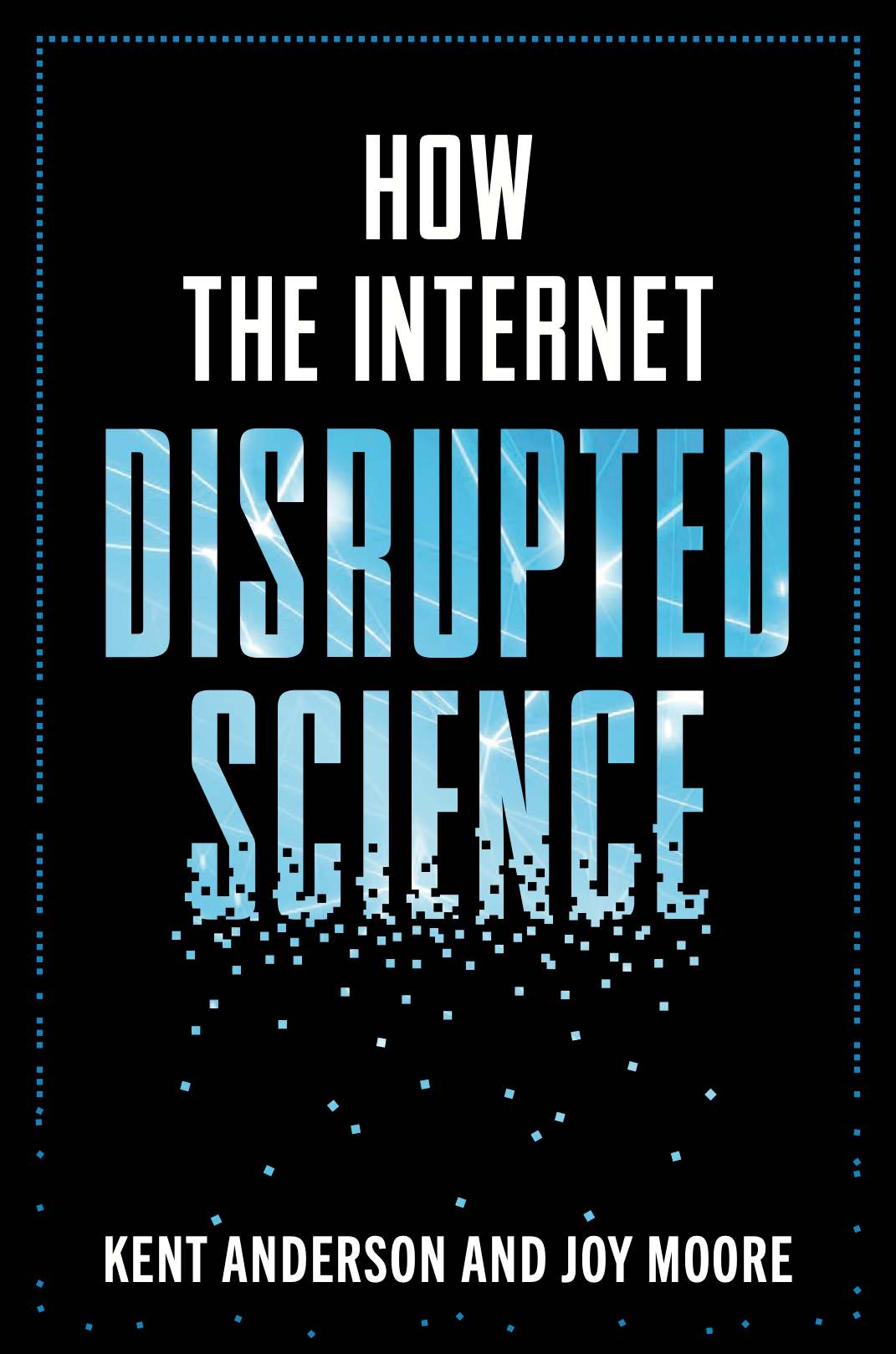 Disrupted Science — the Book