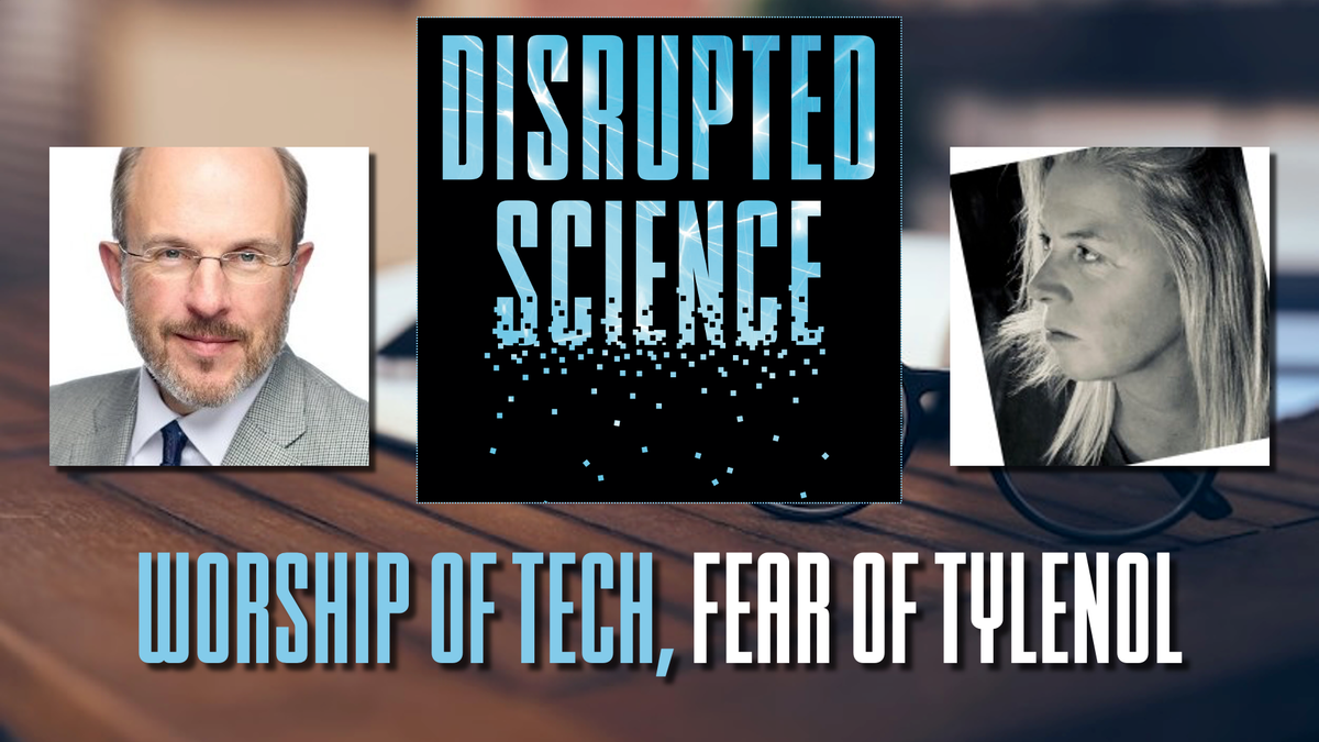 Pod: “Worship of Tech, Fear of Tylenol”