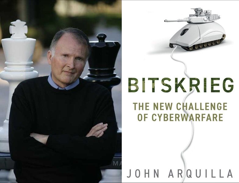 Interview: John Arquilla, “Bitskrieg”